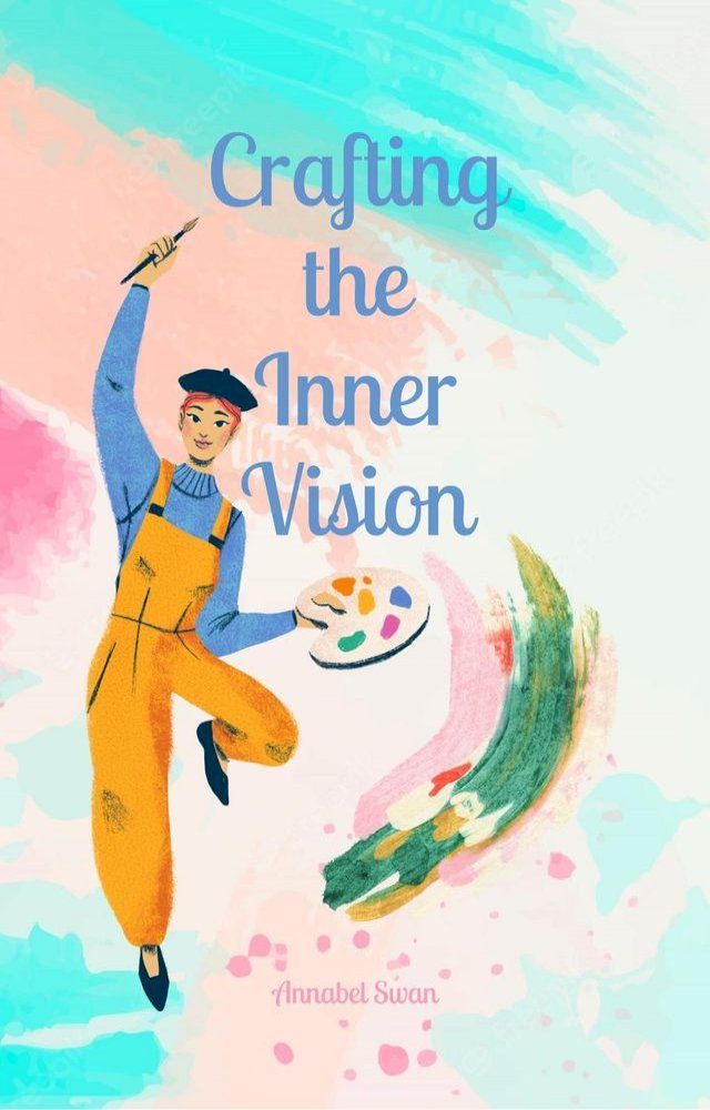  Crafting the Inner Vision(Kobo/電子書)