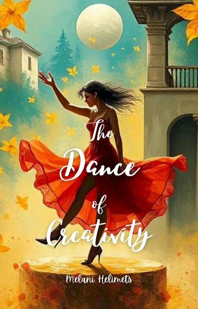  The Dance of Creativity(Kobo/電子書)