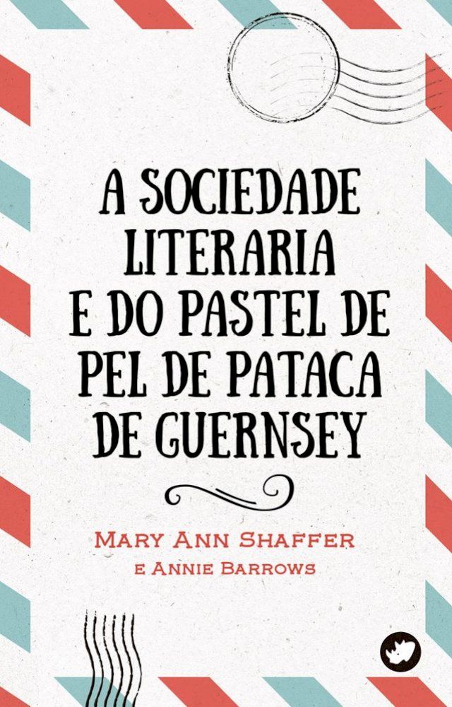  A Sociedade Literaria e do Pastel de Pel de Pataca de Guernsey(Kobo/電子書)