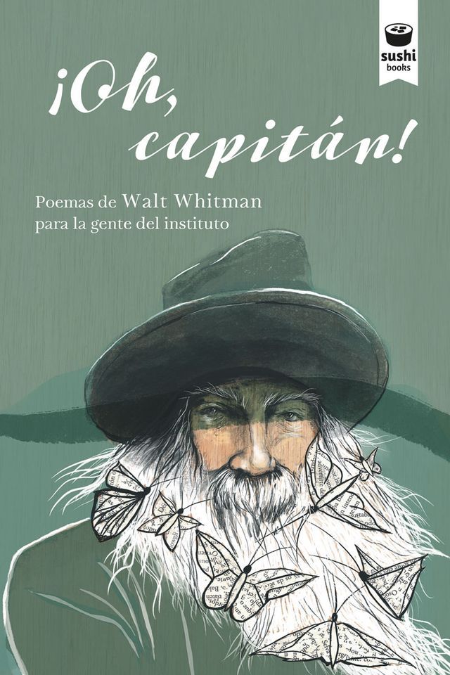  &iexcl;Oh, capit&aacute;n! Poemas de Walt Whitman para la gente del instituto(Kobo/電子書)