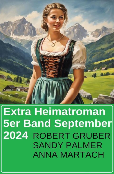 Extra Heimatroman 5er Band September 2024(Kobo/電子書)