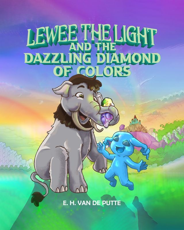  Lewee the Light and the Dazzling Diamond of Colors(Kobo/電子書)