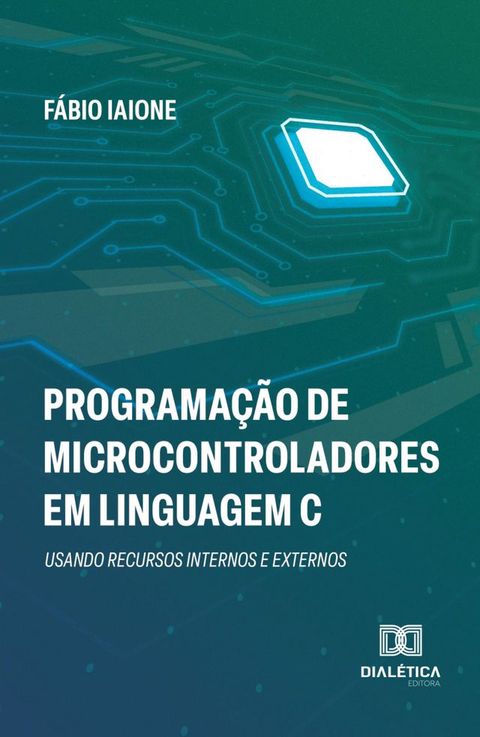 Programação de Microcontroladores em Linguagem C(Kobo/電子書)