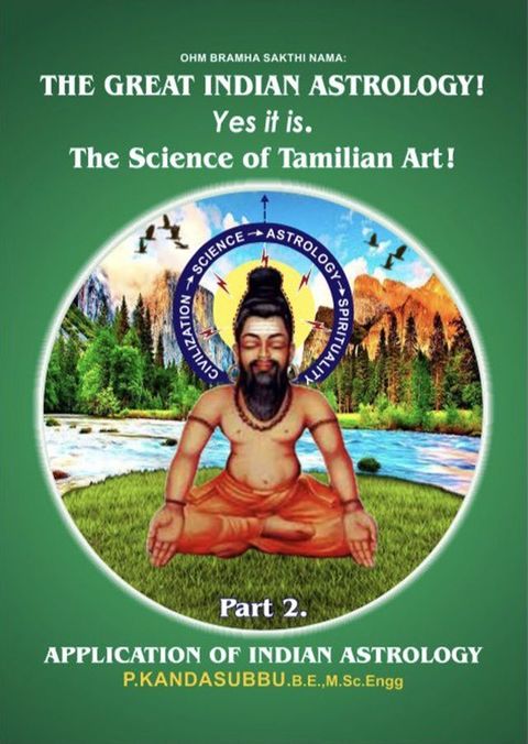 The Great Indian Astrology !: Yes it is. The Science of Tamilan Art ! Part 2(Kobo/電子書)