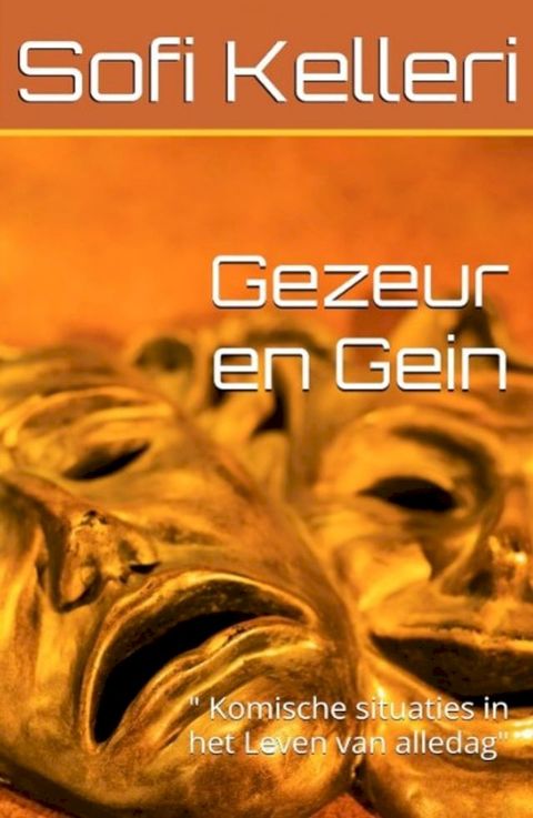 Gezeur en Gein Deel I