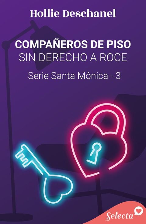 Compañeros de piso sin derecho a roce (Serie Santa Mónica 3)(Kobo/電子書)