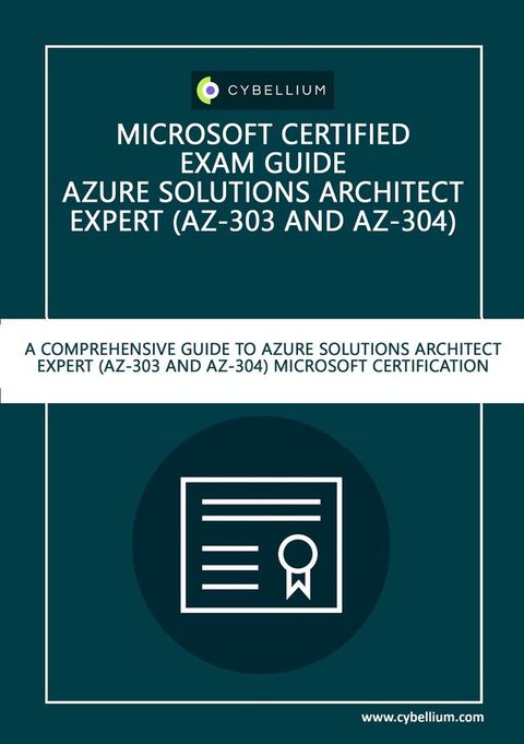 Microsoft Certified Exam guide - Azure Solutions Architect Expert (AZ-303 and AZ-304)(Kobo/電子書)