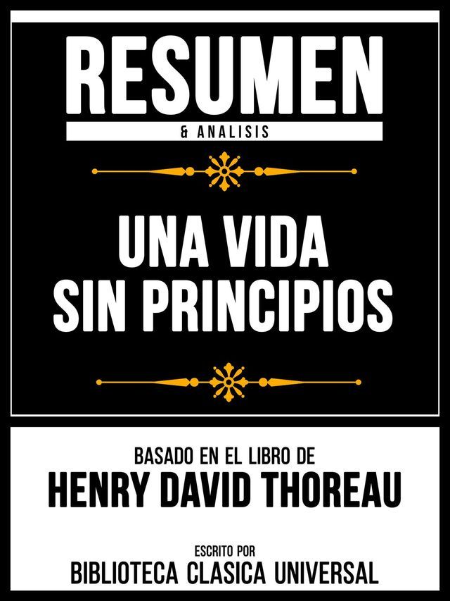  Resumen & Analisis - Una Vida Sin Principios - Basado En El Libro De Henry David Thoreau(Kobo/電子書)