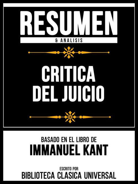 Resumen & Analisis - Critica Del Juicio - Basado En El Libro De Immanuel Kant(Kobo/電子書)