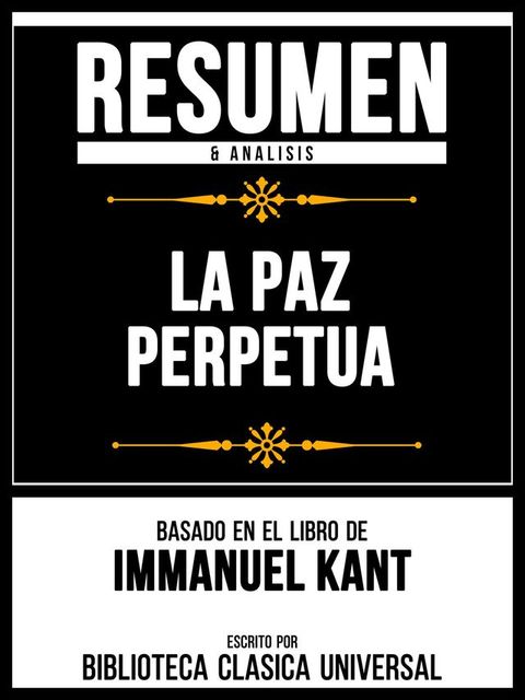 Resumen & Analisis - La Paz Perpetua - Basado En El Libro De Immanuel Kant(Kobo/電子書)