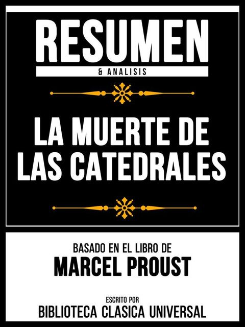 Resumen & Analisis - La Muerte De Las Catedrales - Basado En El Libro De Marcel Proust(Kobo/電子書)