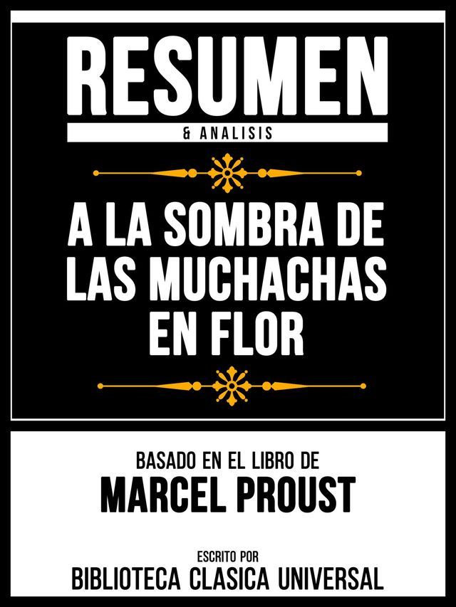  Resumen & Analisis - A La Sombra De Las Muchachas En Flor - Basado En El Libro De Marcel Proust(Kobo/電子書)