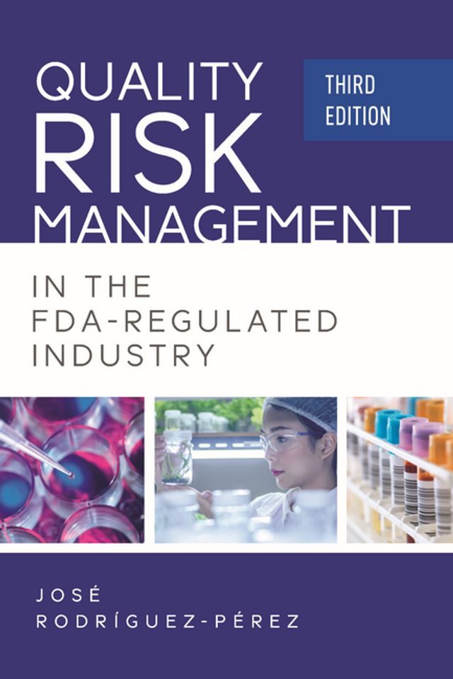  Quality Risk Management in the FDA-Regulated Industry(Kobo/電子書)