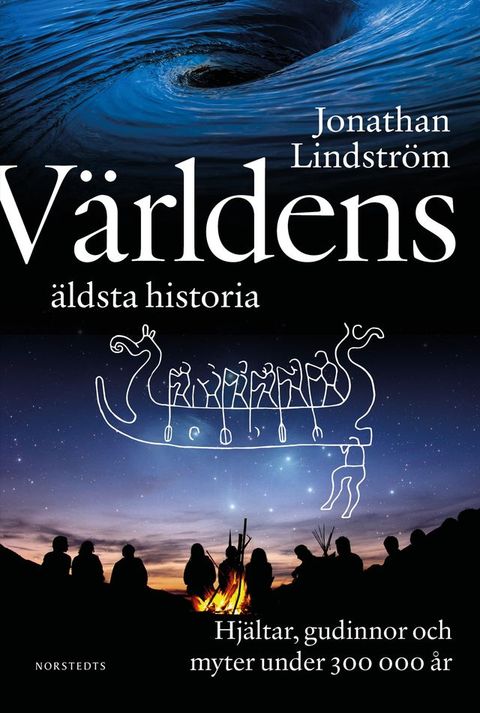 Världens äldsta historia : Hjältar, gudinnor och myter under 300 000 år(Kobo/電子書)