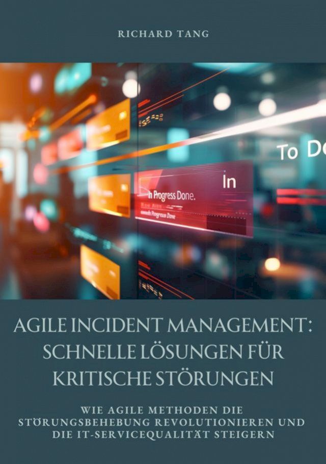  Agile Incident Management: Schnelle Lösungen für kritische Störungen(Kobo/電子書)