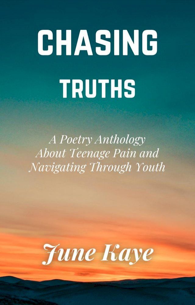  Chasing Truths: A Poetry Anthology(Kobo/電子書)