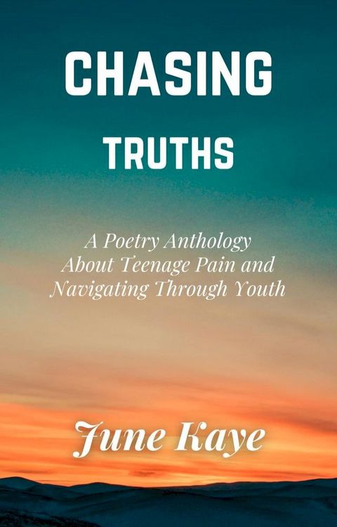 Chasing Truths: A Poetry Anthology(Kobo/電子書)