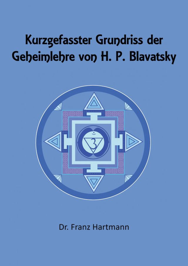  Kurzgefasster Grundriss der Geheimlehre von H. P. Blavatsky(Kobo/電子書)