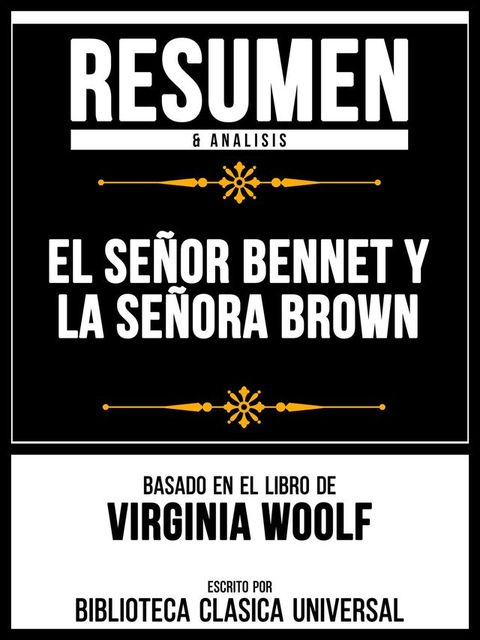 Resumen & Analisis - El Señor Bennet Y La Señora Brown - Basado En El Libro De Virginia Woolf(Kobo/電子書)