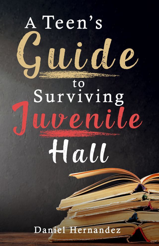  A Teen’s Guide to Surviving Juvenile Hall(Kobo/電子書)