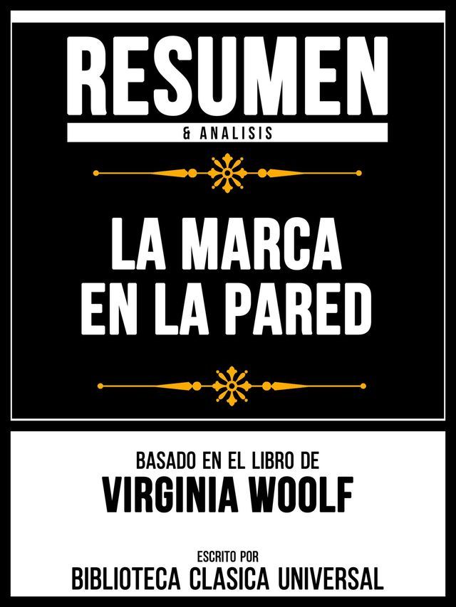  Resumen & Analisis - La Marca En La Pared - Basado En El Libro De Virginia Woolf(Kobo/電子書)