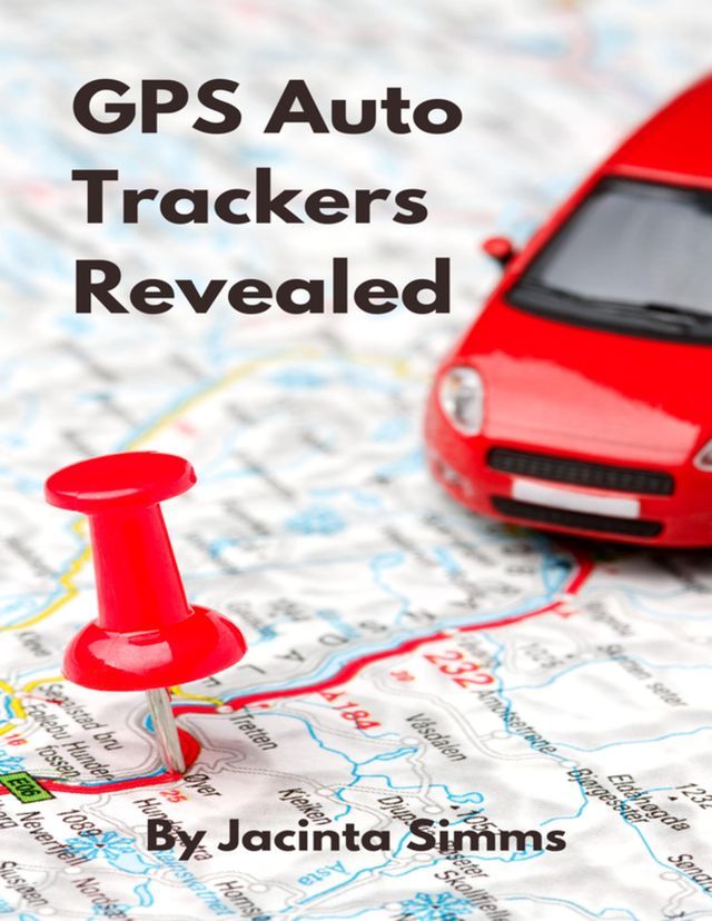  GPS Auto Trackers Revealed(Kobo/電子書)