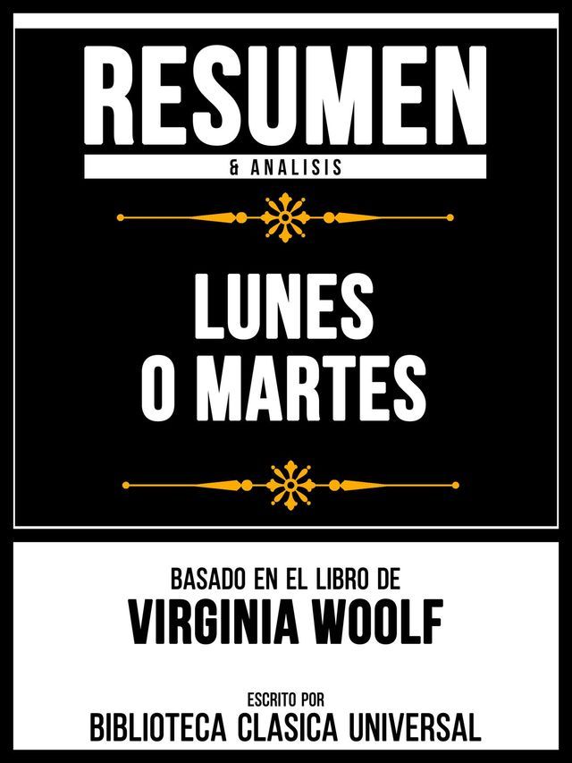  Resumen & Analisis - Lunes O Martes - Basado En El Libro De Virginia Woolf(Kobo/電子書)