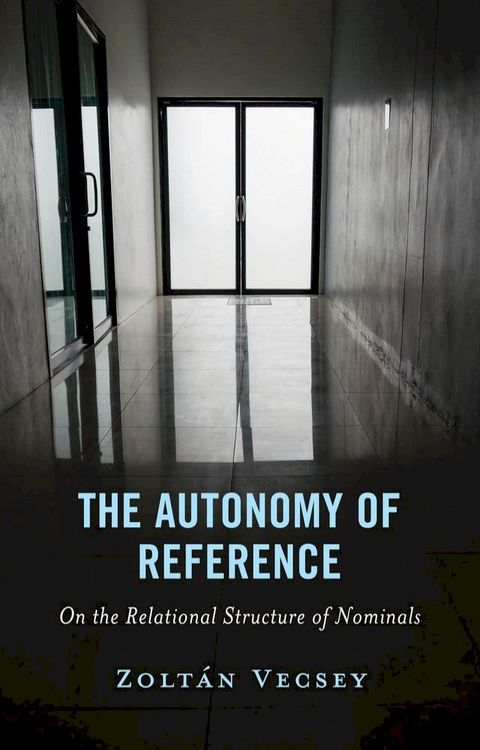 The Autonomy of Reference(Kobo/電子書)