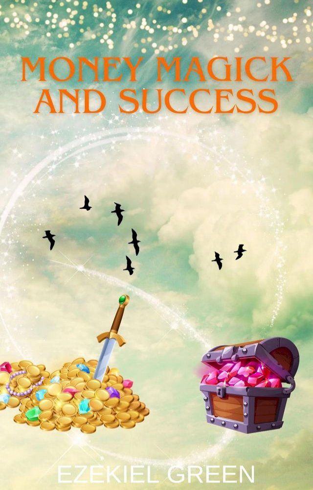  Money Magick and Success(Kobo/電子書)