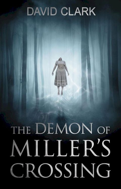 The Demon of Miller's Crossing(Kobo/電子書)