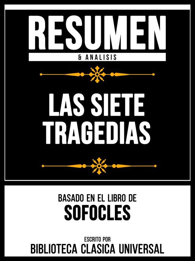  Resumen & Analisis - Las Siete Tragedias - Basado En El Libro De Sofocles(Kobo/電子書)