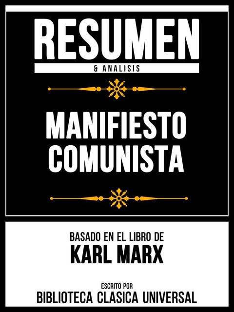 Resumen & Analisis - Manifiesto Comunista - Basado En El Libro De Karl Marx(Kobo/電子書)