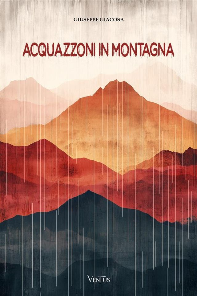  Acquazzoni in montagna(Kobo/電子書)