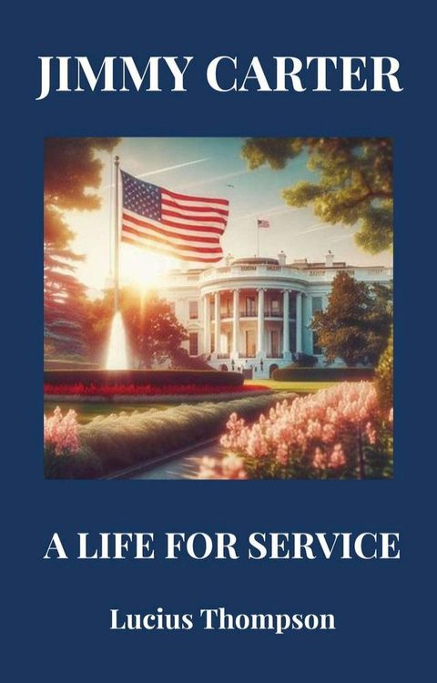 Jimmy Carter: A Life of Service(Kobo/電子書)