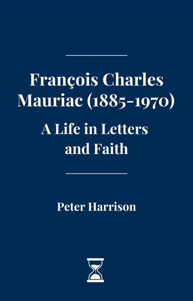  François Charles Mauriac (1885-1970): A Life in Letters and Faith(Kobo/電子書)