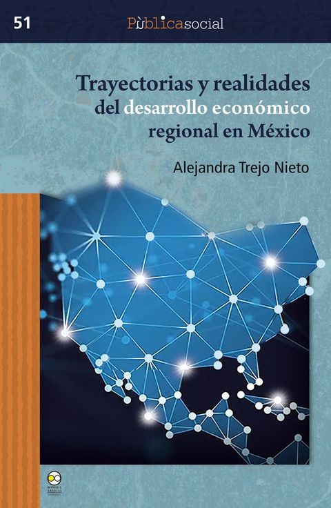 Trayectorias y realidades del desarrollo econ&oacute;mico regional en M&eacute;xico(Kobo/電子書)