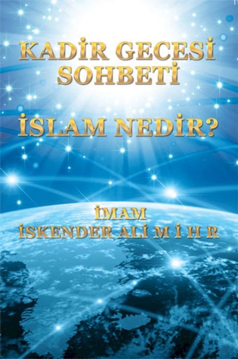 Kadir Gecesi Sohbetleri İslam Nedir ?(Kobo/電子書)