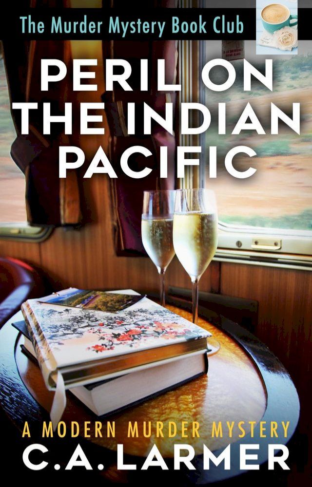  Peril on the Indian Pacific: The Murder Mystery Book Club 7(Kobo/電子書)