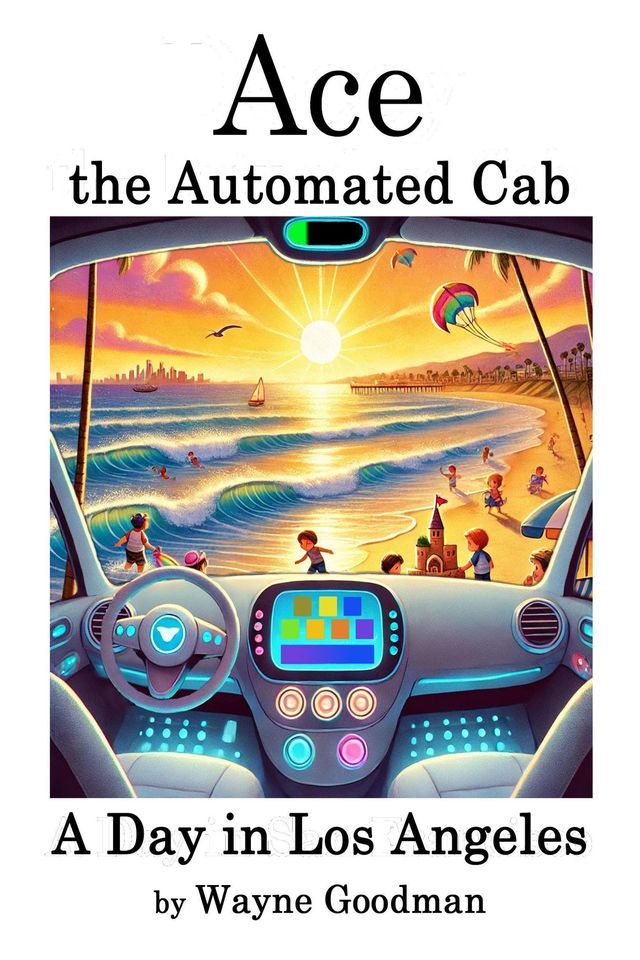  Ace, the Automated Cab: A Day in Los Angeles(Kobo/電子書)