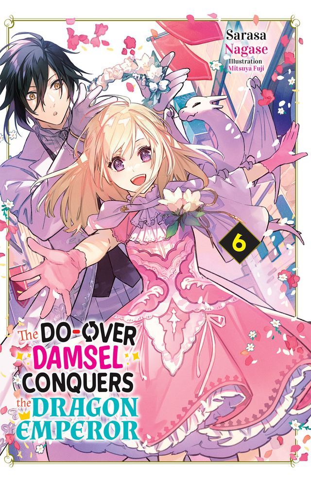  The Do-Over Damsel Conquers the Dragon Emperor Vol.6(Kobo/電子書)