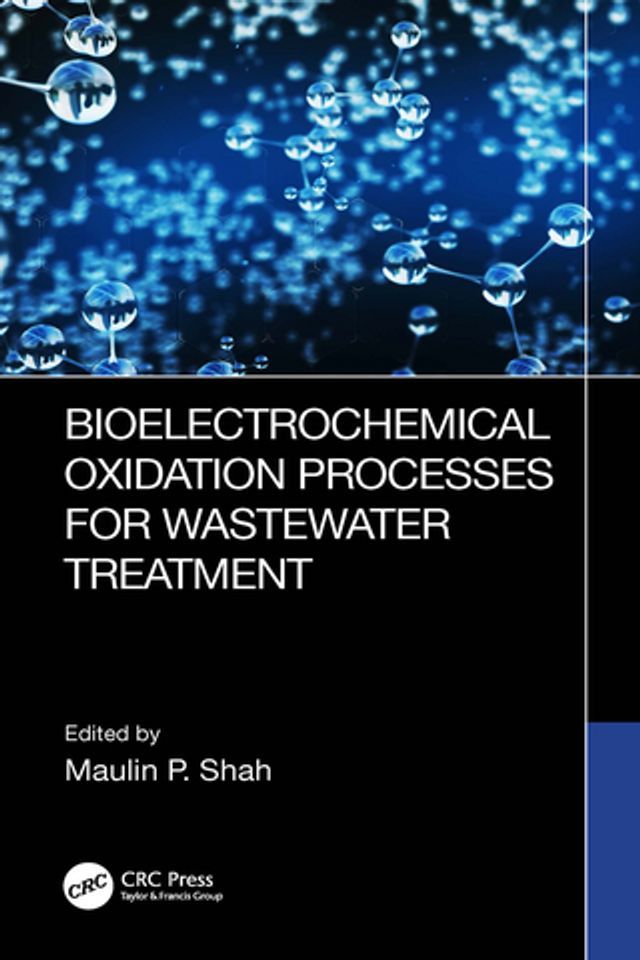  Bioelectrochemical Oxidation Processes for Wastewater Treatment(Kobo/電子書)