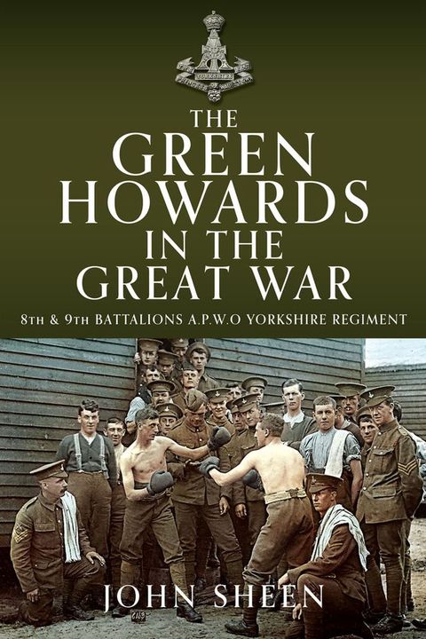 The Green Howards in the Great War(Kobo/電子書)