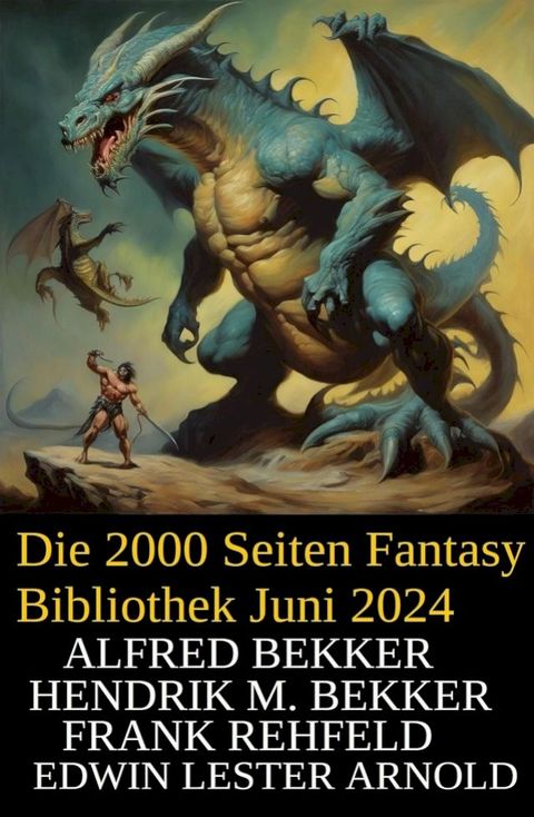 Die 2000 Seiten Fantasy Bibliothek Juni 2024(Kobo/電子書)