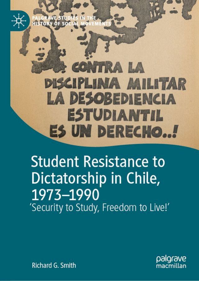  Student Resistance to Dictatorship in Chile, 1973-1990(Kobo/電子書)