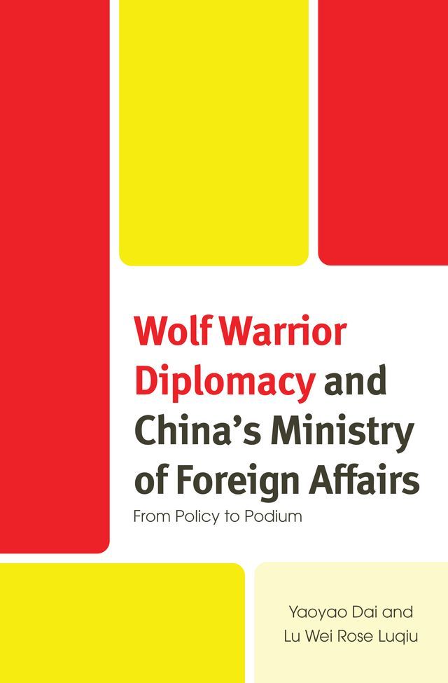  Wolf Warrior Diplomacy and China’s Ministry of Foreign Affairs(Kobo/電子書)