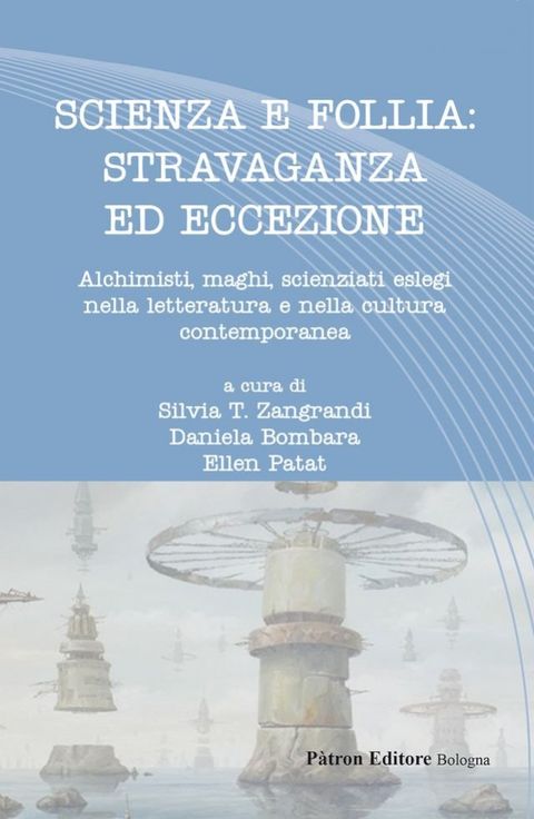 Scienza e follia: stravaganza ed eccezione(Kobo/電子書)