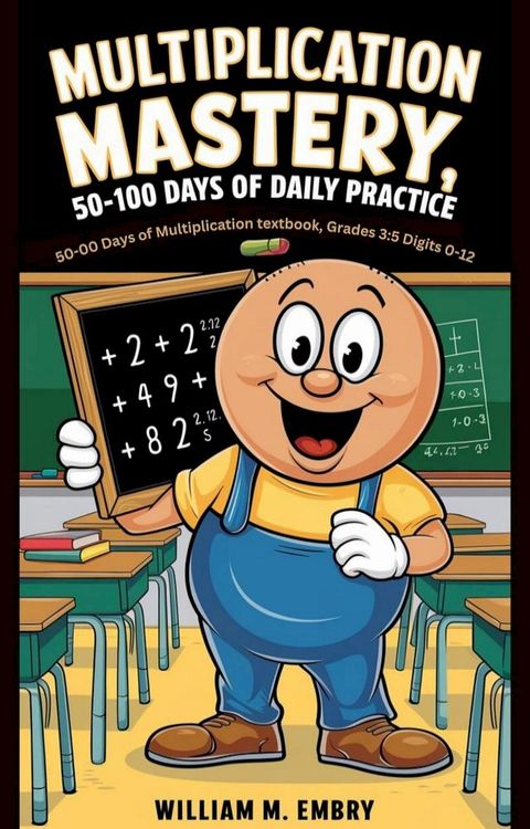 MULTIPLICATION MASTERY: 50-100 DAYS OF DAILY PRACTICE:(Kobo/電子書)