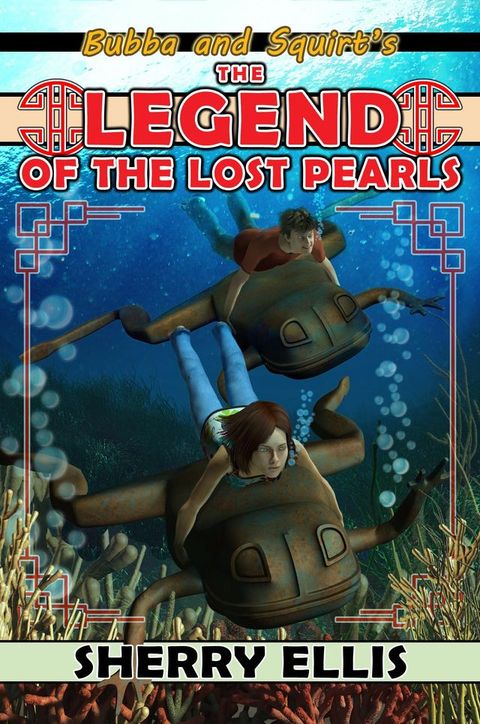 Bubba and Squirt's Legend of the Lost Pearls(Kobo/電子書)