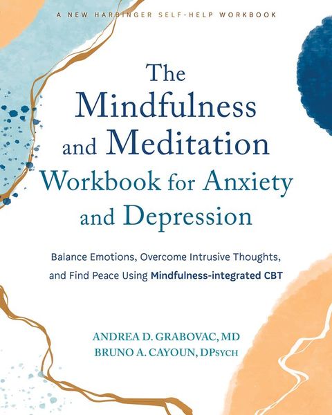 The Mindfulness and Meditation Workbook for Anxiety and Depression(Kobo/電子書)