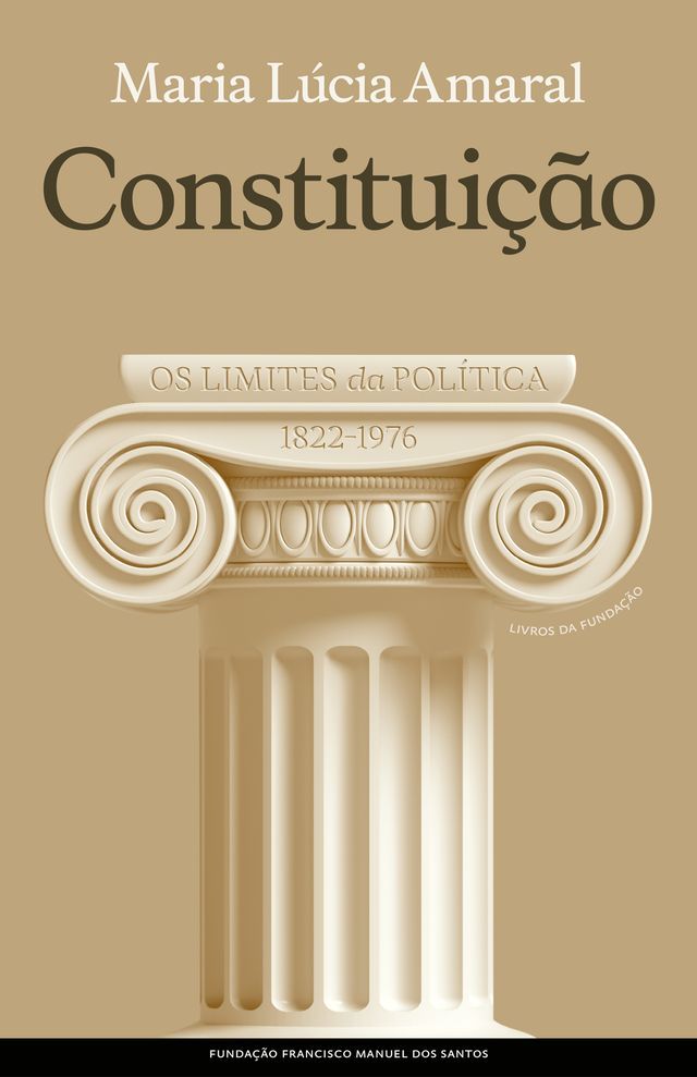  Constitui&ccedil;&atilde;o - Os Limites da Pol&iacute;tica; 1822-1976(Kobo/電子書)